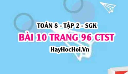 Bài 10 trang 96 Toán 8 Tập 2 Chân trời sáng tạo